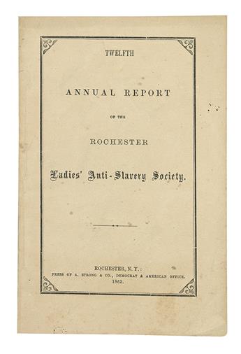 WILBUR, JULIA, MARIA PORTER ET AL. Twelfth, Thirteenth, Fourteenth, Fifteenth, and Seventeenth Annual Reports of the Rochester Ladies